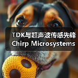 TDK与超声波传感先锋Chirp Mic